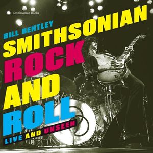 Smithsonian Rock and Roll , Bill Bentley