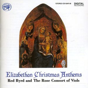 Elizabethan Christmas Anthems , Rose Consort of Viols