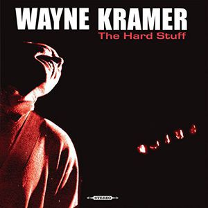 Hard Stuff , Wayne Kramer