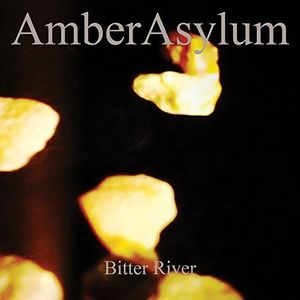 Bitter River , Amber Asylum