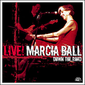 Marcia Ball Live: Down the Road , Marcia Ball