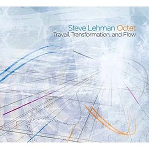 Travail, Transformation, and Flow , Steve Lehman