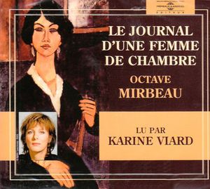 Le Journal D'une Femme De Chambre: Octave Mirbeau , Karin Viard