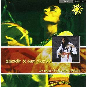 Tarantelle and Canti D'Amore , Alessandra Belloni