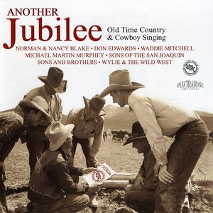 Another Jubilee: Old Time Country & Cowboy Singin