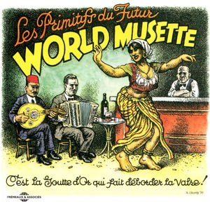 World Musette , Les Primitifs du Futur