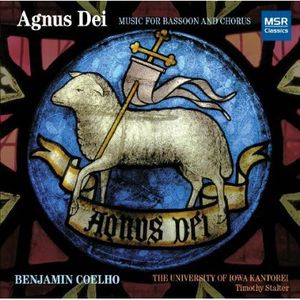 Agnus Dei: Music for Bassoon & Chorus , Benjamin Coelho