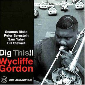 Dig It , Wycliffe Gordon