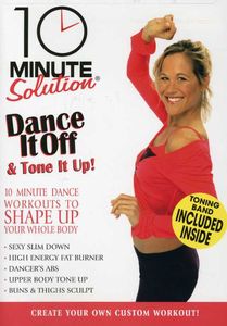 10 Minute Solution: Dance It Off & Tone It Up , Jennifer Galardi