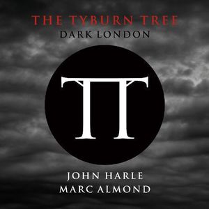 Tyburn Tree: Dark London , Marc Almond