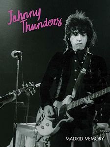Madrid Memory , Johnny Thunders