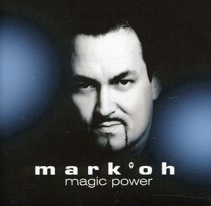 Magic Power , Mark 'Oh