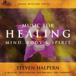 Music For Healing Mind, Body & Spirit