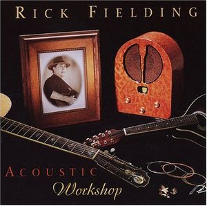 Acoustic Workshop , Rick Fielding