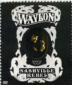 Nashville Rebel , Waylon Jennings