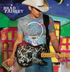 American Saturday Night , Brad Paisley