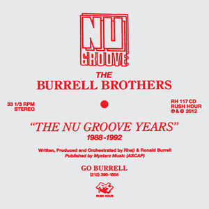 The Burrell Brothers Present:The Nu Groove Years 1988-1992