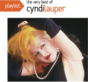 Playlist: The Very Best Of Cyndi Lauper , Cyndi Lauper