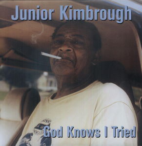 God Knows I Tried , Junior Kimbrough