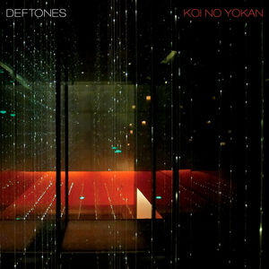 Koi No Yokan [Explicit Content] , Deftones