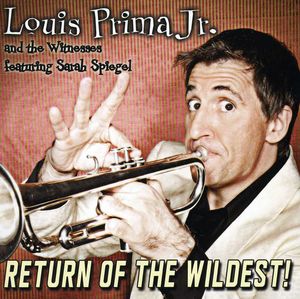 Return of the Wildest , Louis Prima Jr.