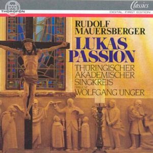 Lukas Passion , Rudolf Mauersberger