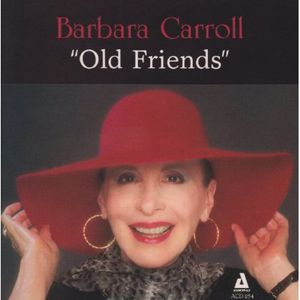 Old Friends , Barbara Carroll
