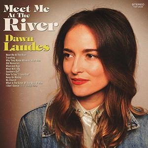 Meet Me At The River , Dawn Landes