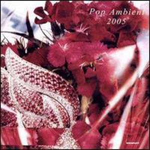 Pop Ambient 2005 , Various Artists
