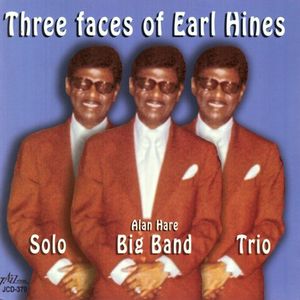 Three Faces of Earl Hines , Earl Hines