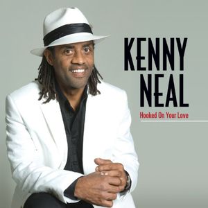 Hooked on Your Love , Kenny Neal
