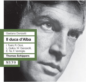 Il Duca D'alba , Thomas Schippers