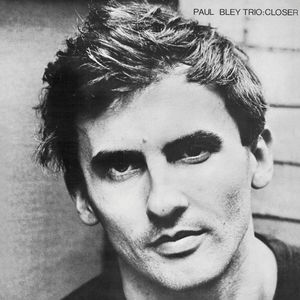 Closer , Paul Bley