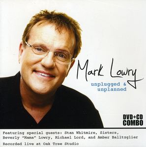 Unplugged and Unplanned , Mark Lowry