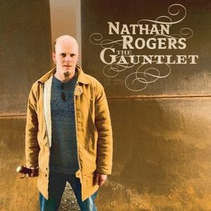 The Gauntlet , Nathan Rogers