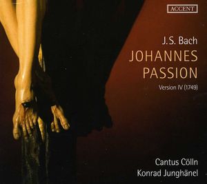 Johannes Passion Version IV 1749 , Konrad Junghanel