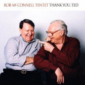 Thank You Ted , Rob McConnell