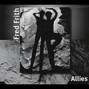 Allies , Fred Frith
