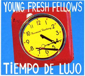 Tiempo de Lujo , The Young Fresh Fellows