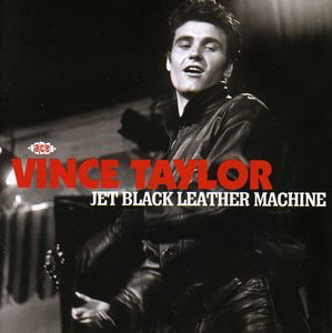 Jet Black Leather Machine [Import] , Vince Taylor