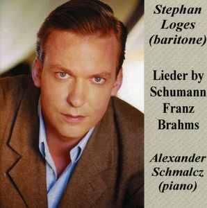 Lieder By Schumann Franz Brahms , Stephan Loges