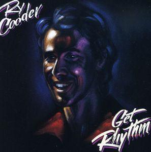 Get Rhythm , Ry Cooder