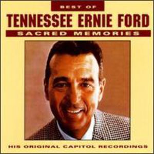 Best of Sacred Memories , Tennessee Ernie Ford
