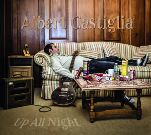 Up All Night , Albert Castiglia