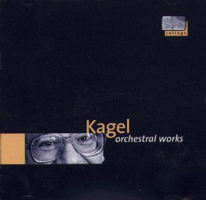 Orchestral Works , Mauricio Kagel