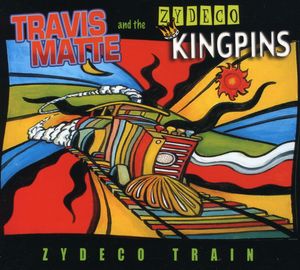 Zydeco Train , Travis Matte