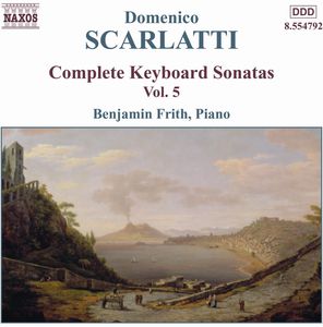 Complete Keyboard Sonatas 5 , Benjamin Frith