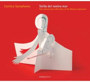 Stella Del Nostro Mar: Past & Present Reflections , Cantica Symphonia