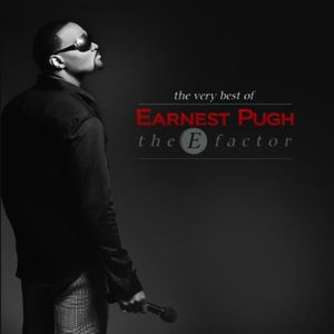 The E Factor: Best Of Earnest Pugh , Earnest Pugh