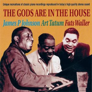 The Gods Are In The House , James P. Johnson